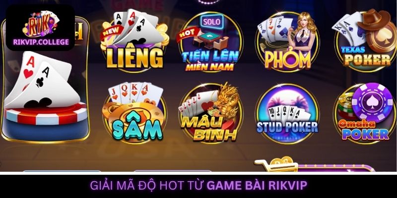 Game bài ở Rikvip sở hữu số lượng game đồ sộ