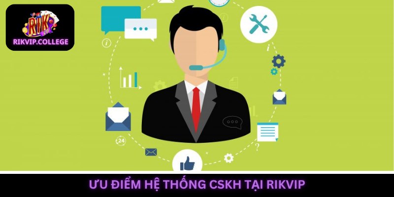 Hệ thống CSKH tại sân chơi cung cấp đa dạng kênh liên lạc