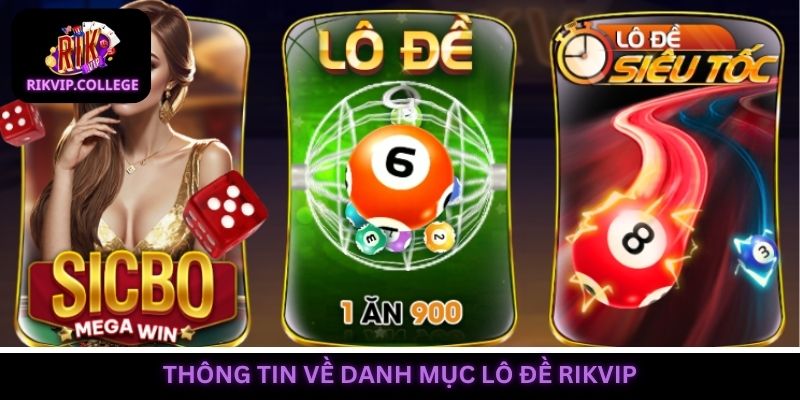 Lô đề Rikvip trở thành sản phẩm thịnh hành hàng đầu