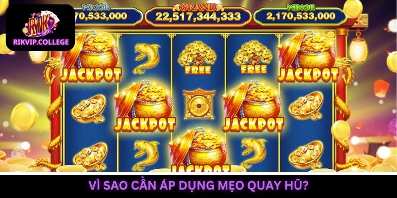 Mẹo quay hũ mang đến cho người chơi nhiều lợi ích tuyệt vời