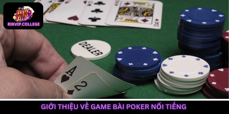 Poker trở thành siêu phẩm game bài casino được yêu thích hàng đầu